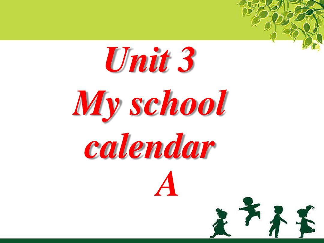 epe五年级下册英语Unit3 My school calendar A